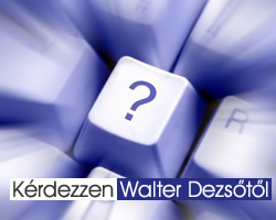 Kérdezzen Walter Dezsőtől!